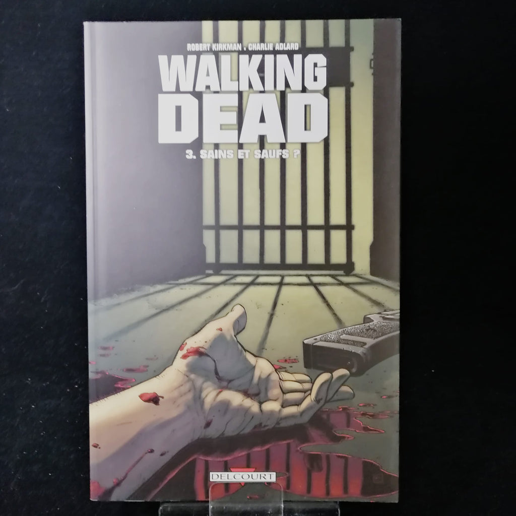 Livre/BD The walking dead 3 Sains et saufs ?